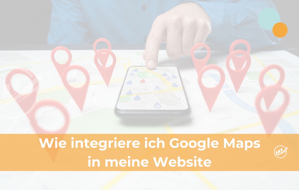 Wie integriere ich Google Maps in meine Website?